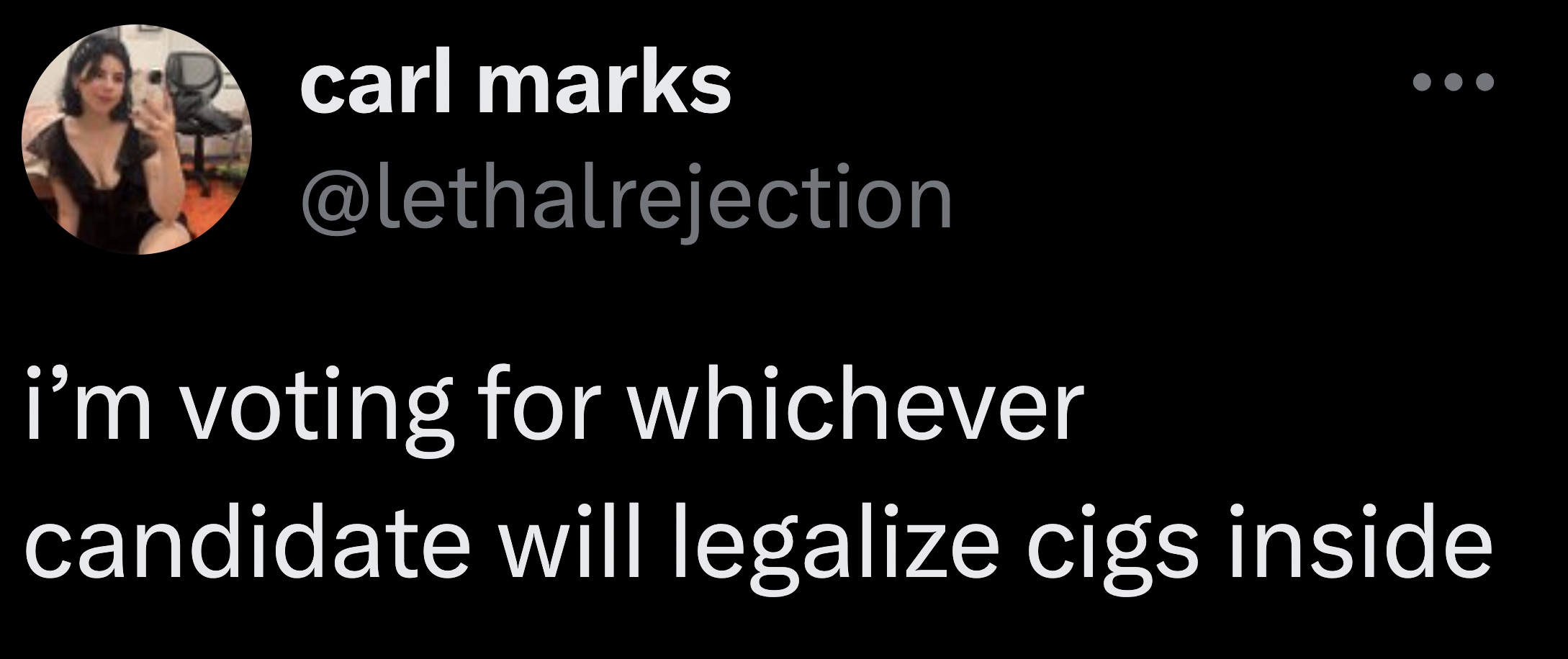 graphics - carl marks i'm voting for whichever candidate will legalize cigs inside